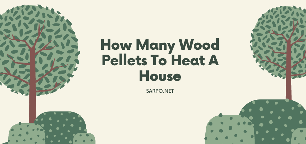 How Many Wood Pellets to Heat a House 1 How Many Wood Pellets to Heat a House